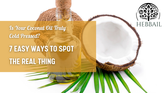 How to Check If Your Coconut Oil is Really Cold Pressed