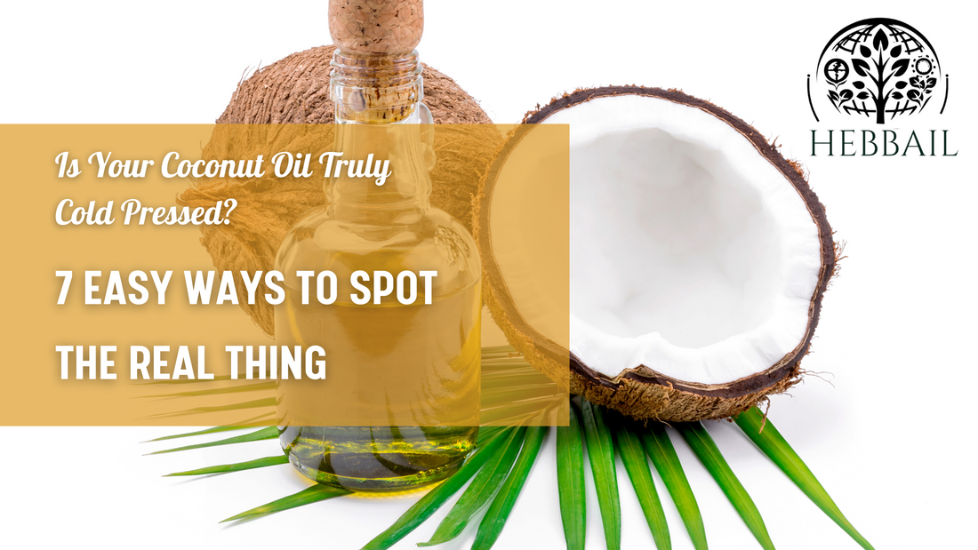 How to Check If Your Coconut Oil is Really Cold Pressed
